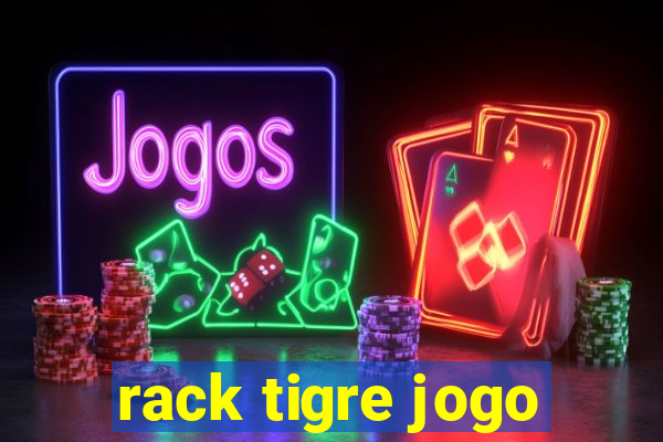 rack tigre jogo